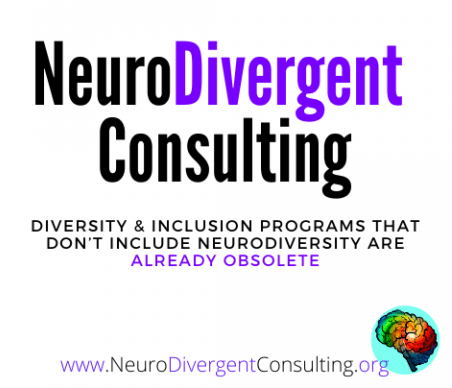 NeuroDivergent Consulting - Diversity & Inclusion Programs that do't include NeuroDiversity are Already Obsolete